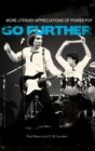 Image for Go Further : More Literary Appreciations of Power Pop