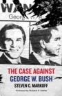 Image for Case Against George W. Bush