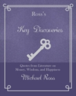 Image for Ross&#39;s key discoveries  : quotes from literary fiction on wisdom, money, and happiness