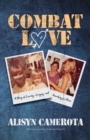 Image for Combat Love: A Story of Leaving, Longing, and Searching for Home