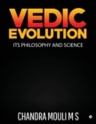 Image for Vedic Evolution : Its Philosophy and Science