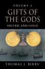 Image for Gifts of the Gods : Silver and Gold