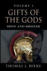 Image for Gifts of the Gods : Iron and Bronze