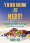 Image for Your Now Is Next! : 10 Jewels to Access Your Power to Overcome