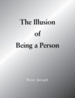 Image for The Illusion of Being a Person