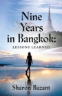 Image for Nine Years in Bangkok : Lessons Learned