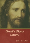 Image for Christ&#39;s Object Lessons