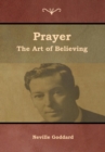 Image for Prayer : The Art of Believing