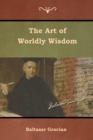 Image for The Art of Worldly Wisdom