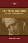 Image for The Three Impostors; or, The Transmutations