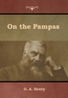 Image for On the Pampas