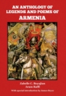 Image for An Anthology of Legends and Poems of Armenia