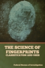 Image for The Science of Fingerprints : Classification and Uses