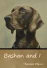 Image for Bashan and I