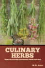 Image for Culinary Herbs : Their Cultivation, Harvesting, Curing and Uses