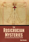 Image for The Rosicrucian Mysteries : An Elementary Exposition of Their Secret Teachings
