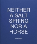 Image for Neither a Salt Spring Nor a Horse