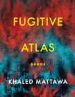Image for Fugitive Atlas