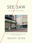 Image for See/Saw: Looking at Photographs