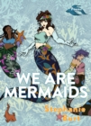 Image for We Are Mermaids: Poems