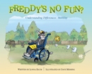 Image for Freddy&#39;s No Fun? : Understanding Differences: Mobility