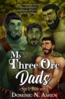 Image for My Three Orc Dads: A Steel &amp; Thunder Novella