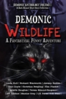 Image for Demonic Wildlife: A Fantastical Funny Adventure
