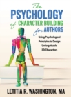 Image for The Psychology of Character Building for Authors