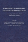 Image for Renaissance Shakespeare/Shakespeare Renaissances: Proceedings of the Ninth World Shakespeare Congress