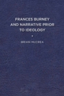 Image for Frances Burney and Narrative Prior to Ideology
