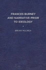 Image for Frances Burney and Narrative Prior to Ideology