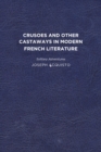 Image for Crusoes and Other Castaways in Modern French Literature