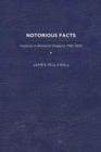 Image for Notorious Facts : Publicity in Romantic England, 1780–1830