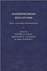 Image for Shakespearean Educations : Power, Citizenship, and Performance