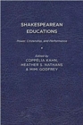 Image for Shakespearean Educations: Power, Citizenship, and Performance