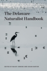 Image for The Delaware Naturalist Handbook