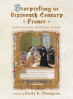 Image for Storytelling in Sixteenth-Century France