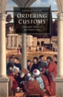 Image for Ordering customs  : ethnographic thought in early modern Venice