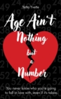 Image for Age Ain&#39;t Nothing but a Number