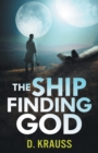 Image for The Ship Finding God