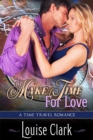 Image for Make Time For Love (Forward in Time, Book One)