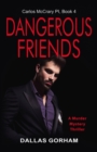 Image for Dangerous Friends : A Murder Mystery Thriller