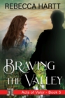 Image for Braving the Valley