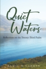 Image for Quiet Waters : Reflections On The Twenty-Third Psalm