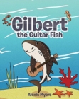 Image for Gilbert the Guitar Fish