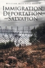 Image for Immigration, Deportation, and Salvation