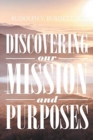 Image for Discovering our Mission and Purposes