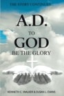 Image for A.D. : To God Be The Glory