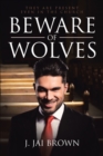 Image for Beware Of Wolves : They Are Present Even In The Church
