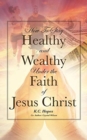 Image for How To Stay Healthy and Wealthy Under the Faith of Jesus Christ